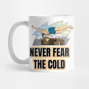 Cool Never Fear The Cold Mug